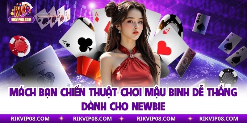 Mậu Binh - Game Bài Trí Tuệ Đỉnh Cao Dẫn Đầu Xu Hướng Chiến thuật tối ưu hiệu quả khi chơi Binh Xập Xám